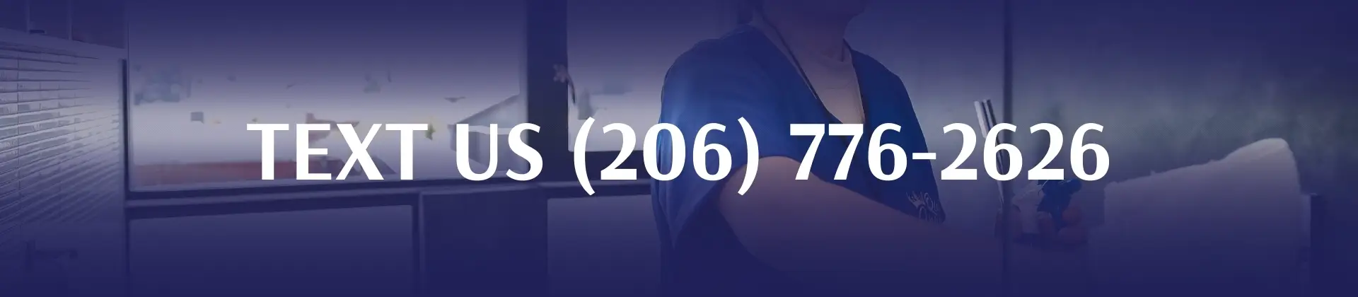 Text overlay reads "TEXT US (206) 776-2626" against a blurred background of a person in a blue shirt standing indoors.
